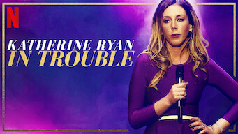 Katherine Ryan: In Trouble (2017)