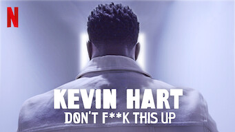 Kevin Hart: Don’t F**k This Up (2019)